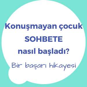 Konuşmayan çocuk nasıl konuşturur? Başarı hikayesi blog Konuşmayan çocuk nasıl konuşturur? Başarı hikayesi blog